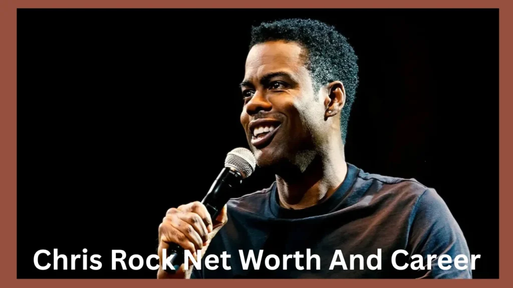 Chris Rock Net Worth And Career