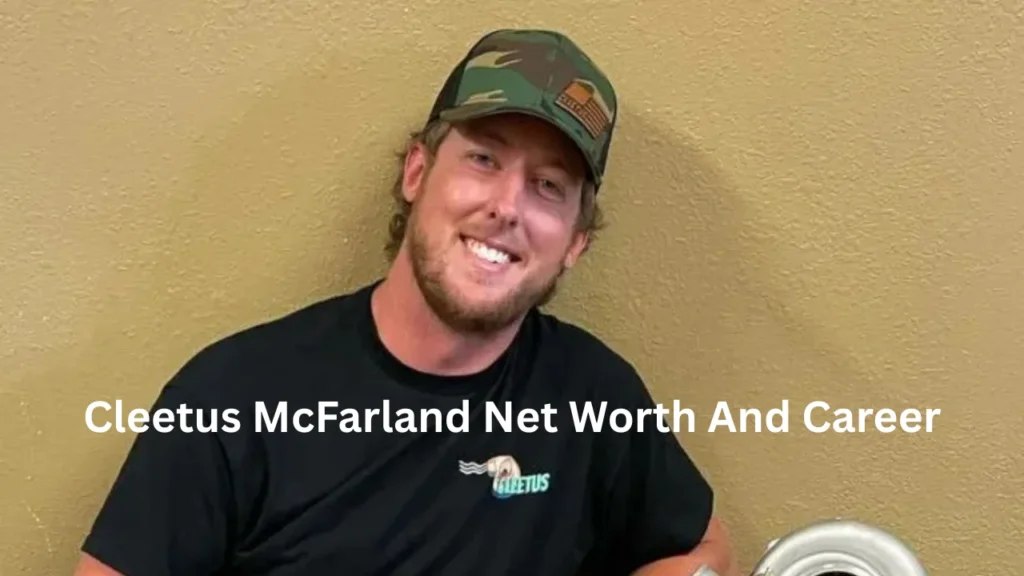 Cleetus McFarland Net Worth And Career