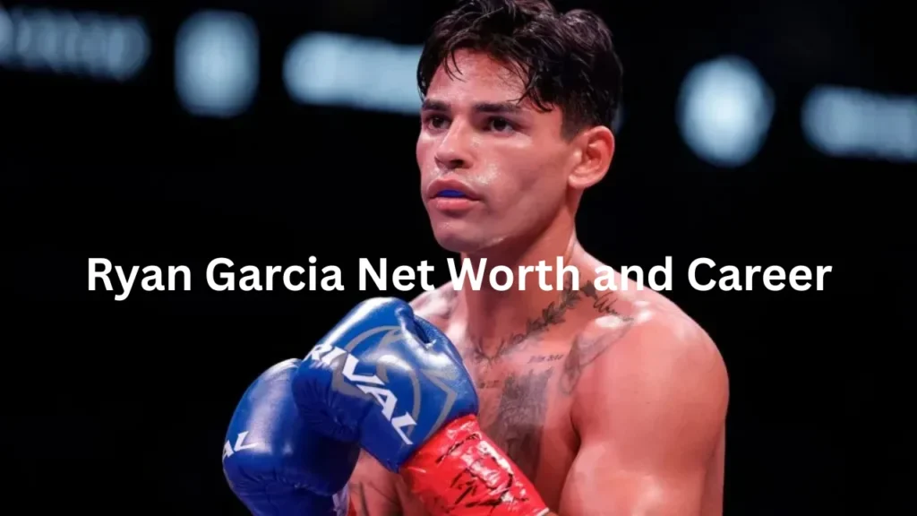 Ryan Garcia Net Worth and Career