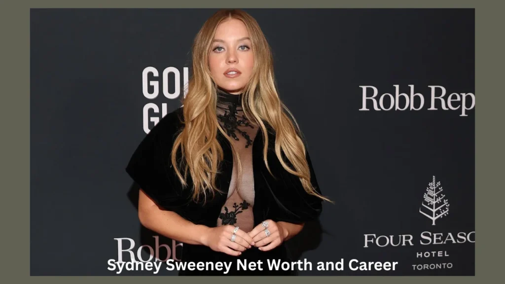Sydney Sweeney Net Worth and Career