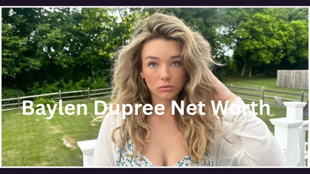 baylen dupree net worth