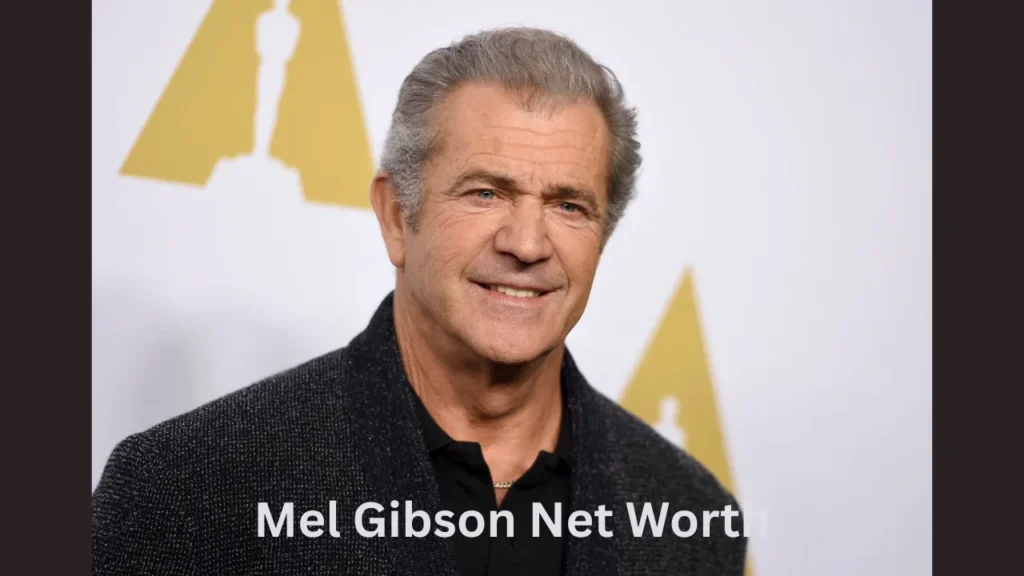 mel gibson net worth