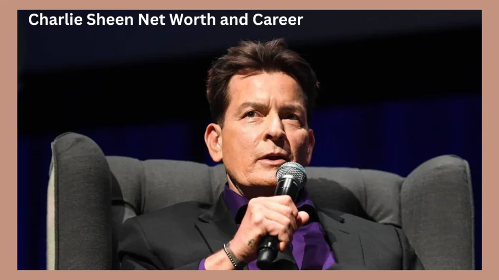 Charlie Sheen Net Worth and Career