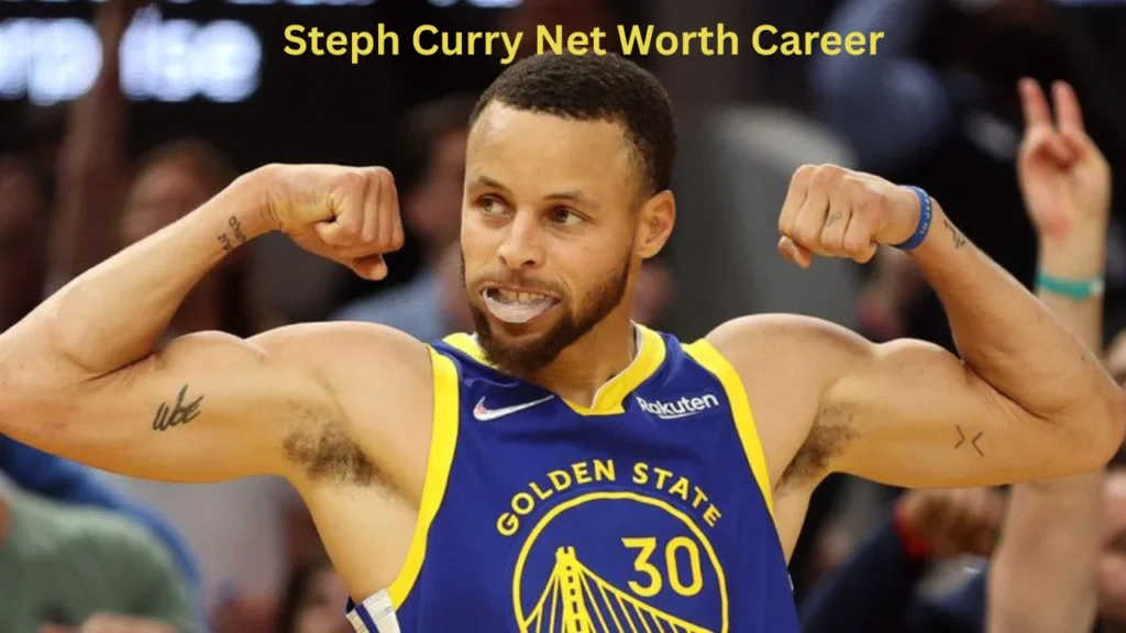 Steph Curry Net Worth Career